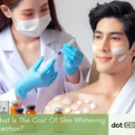 What Is The Cost Of Skin Whitening Injection_ - Featured Image - Dot Clinics Pakistan