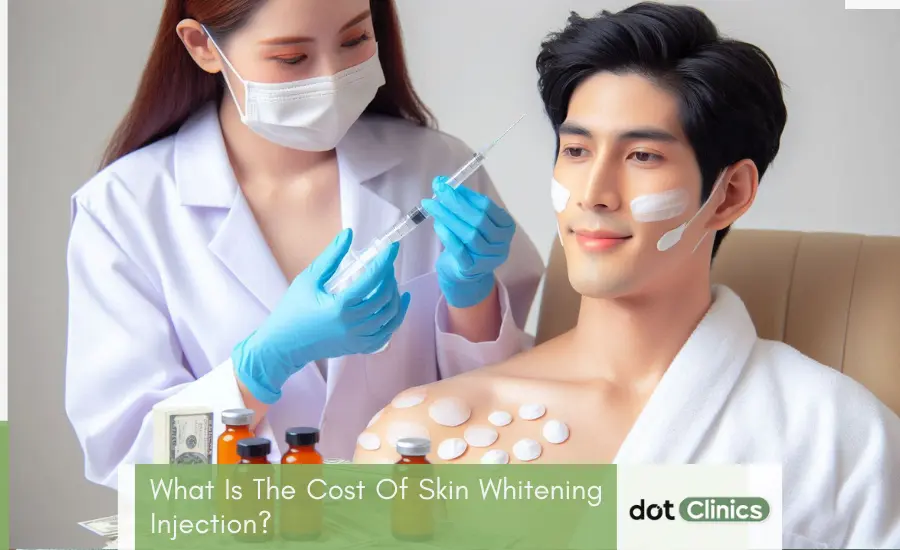 What Is The Cost Of Skin Whitening Injection_ - Featured Image - Dot Clinics Pakistan